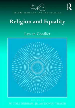 Religion and Equality: Law in Conflict de Jr. W. Cole Durham