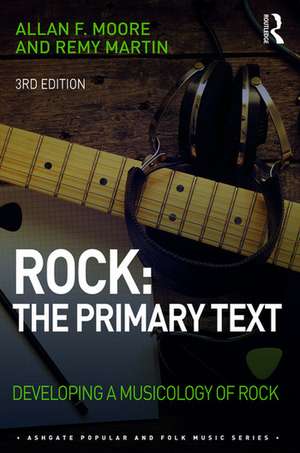 Rock: The Primary Text: Developing a Musicology of Rock de Allan Moore