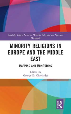 Minority Religions in Europe and the Middle East: Mapping and Monitoring de George D. Chryssides