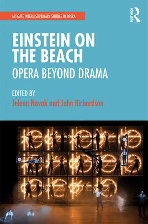 Einstein on the Beach: Opera beyond Drama de Jelena Novak