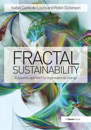 Fractal Sustainability: A systems approach to organizational change de Isabel Canto de Loura