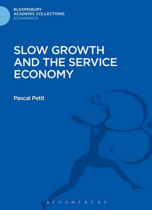 Slow Growth and the Service Economy de Pascal Petit