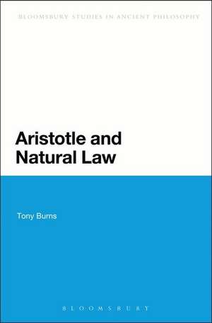 Aristotle and Natural Law de Dr Tony Burns