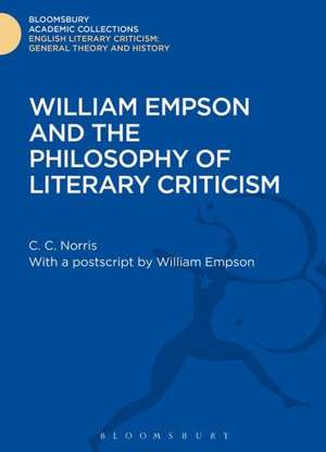 William Empson and the Philosophy of Literary Criticism de Professor Christopher Norris