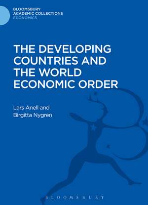 The Developing Countries and the World Economic Order de Lars Anell