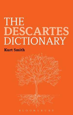 The Descartes Dictionary de Kurt Smith