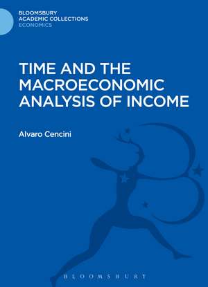 Time and the Macroeconomic Analysis of Income de Alvaro Cencini