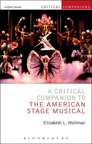 A Critical Companion to the American Stage Musical de Professor Elizabeth L. Wollman