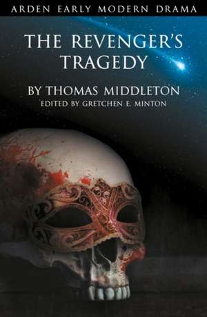 The Revenger's Tragedy de Gretchen E. Minton