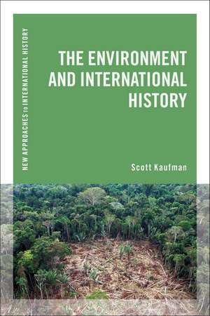 The Environment and International History de Scott Kaufman