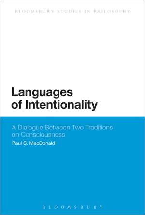 Languages of Intentionality: A Dialogue Between Two Traditions on Consciousness de Professor Paul S. MacDonald