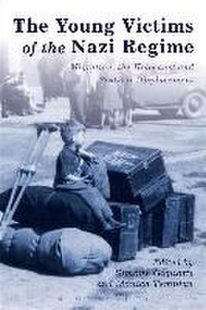 The Young Victims of the Nazi Regime: Migration, the Holocaust and Postwar Displacement de Simone Gigliotti