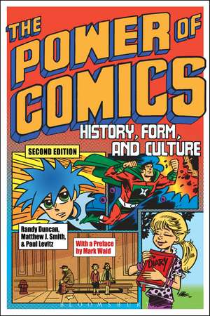 The Power of Comics: History, Form, and Culture de PhD Randy Duncan