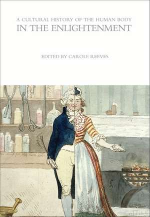 A Cultural History of the Human Body in the Enlightenment de Carole Reeves