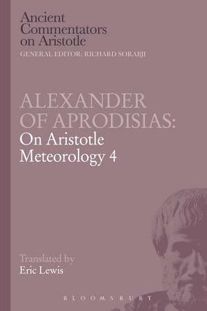 Alexander of Aprodisias: On Aristotle Meteorology 4 de Eric Lewis