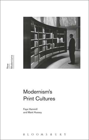 Modernism's Print Cultures de Professor Faye Hammill