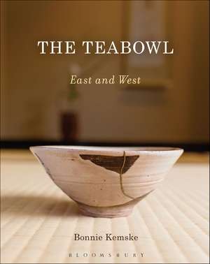 The Teabowl: East and West de Bonnie Kemske