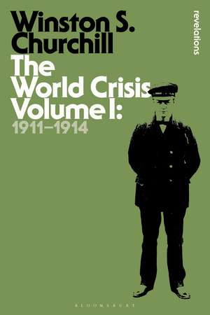 The World Crisis Volume I: 1911-1914 de Sir Sir Winston S. Churchill