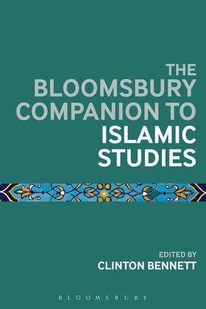 The Bloomsbury Companion to Islamic Studies de Dr. Clinton Bennett