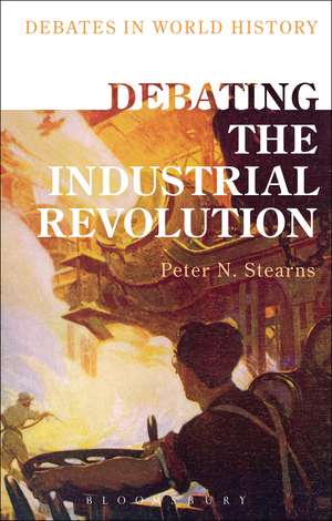 Debating the Industrial Revolution de Professor Peter N. Stearns