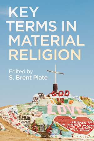 Key Terms in Material Religion de S. Brent Plate