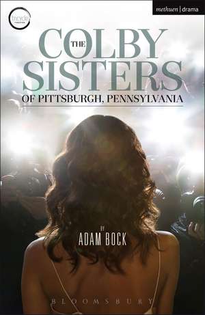 The Colby Sisters of Pittsburgh, Pennsylvania de Adam Bock