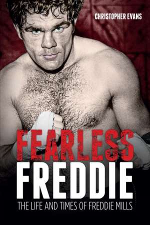 FEARLESS FREDDIE SIGNED BY THE AUTHOR de CHISTOPHER EVANS