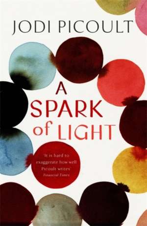 SPARK OF LIGHT SIGNED EDITION de JODI PICOULT