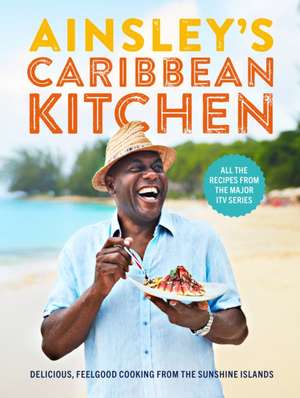 AINSLEYS CARIBBEAN KITCHEN SIGNED EDITIO de AINSLEY HARRIOTT