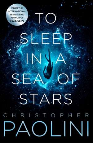 TO SLEEP IN A SEA OF STARS SIGNED de CHRISTOPHER PAOLINI