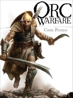 Orc Warfare de Chris Pramas