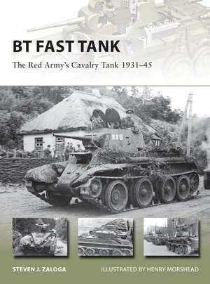 BT Fast Tank: The Red Army’s Cavalry Tank 1931–45 de Steven J. Zaloga