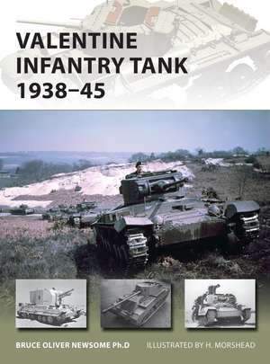 Valentine Infantry Tank 1938–45 de Bruce Newsome