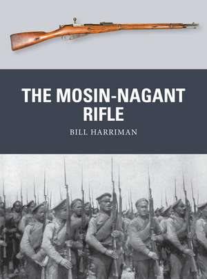 The Mosin-Nagant Rifle de Bill Harriman