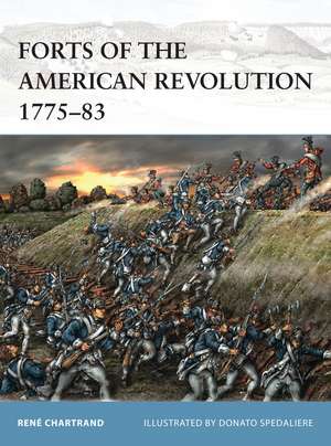 Forts of the American Revolution 1775-83 de René Chartrand