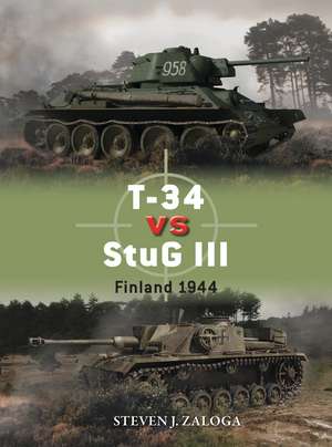 T-34 vs StuG III: Finland 1944 de Steven J. Zaloga