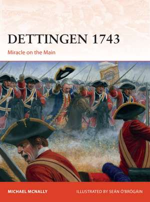 Dettingen 1743: Miracle on the Main de Michael McNally