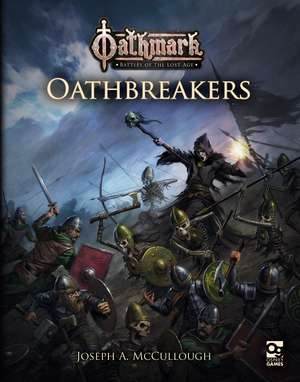 Oathmark: Oathbreakers de Joseph A. McCullough