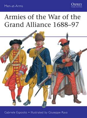 Armies of the War of the Grand Alliance 1688–97 de Gabriele Esposito