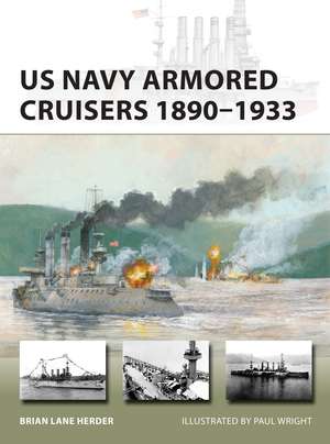 US Navy Armored Cruisers 1890–1933 de Brian Lane Herder