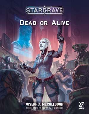 Stargrave: Dead or Alive de Joseph A. McCullough