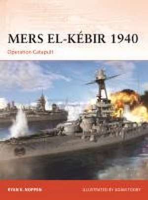 Mers El-Kébir 1940 de Ryan K. Noppen