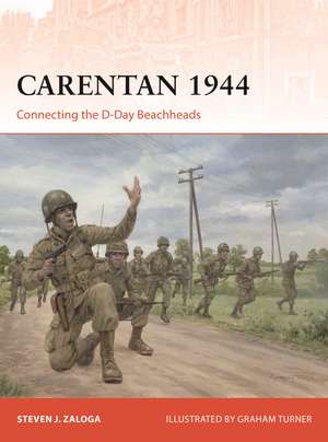 Carentan 1944: Connecting the D-Day Beachheads de Steven J. Zaloga