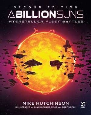 A Billion Suns: Second Edition: Interstellar Fleet Battles de Mike Hutchinson