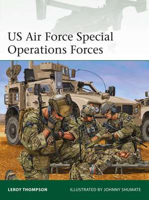 US Air Force Special Operations Forces de Leroy Thompson
