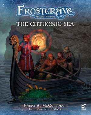 Frostgrave: The Chthonic Sea de Joseph A. McCullough