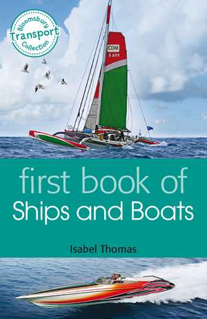 First Book of Ships and Boats de Isabel Thomas