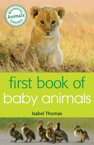 First Book of Baby Animals de Isabel Thomas