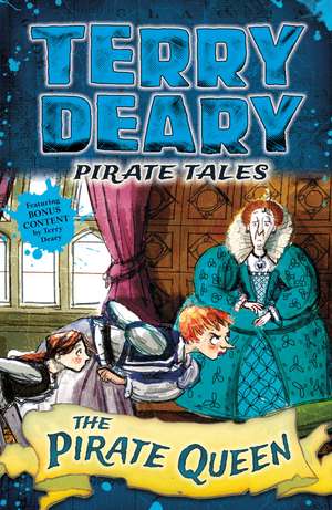 Pirate Tales: The Pirate Queen de Terry Deary