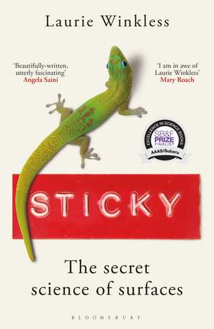 Sticky: The Secret Science of Surfaces de Laurie Winkless